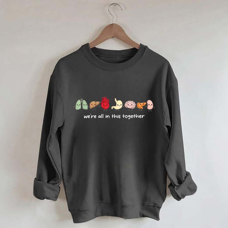We're All In This Together Healthcare Sweatshirt