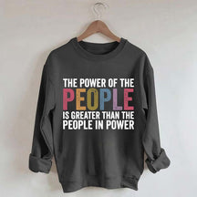 The Power Of The People Sweatshirt