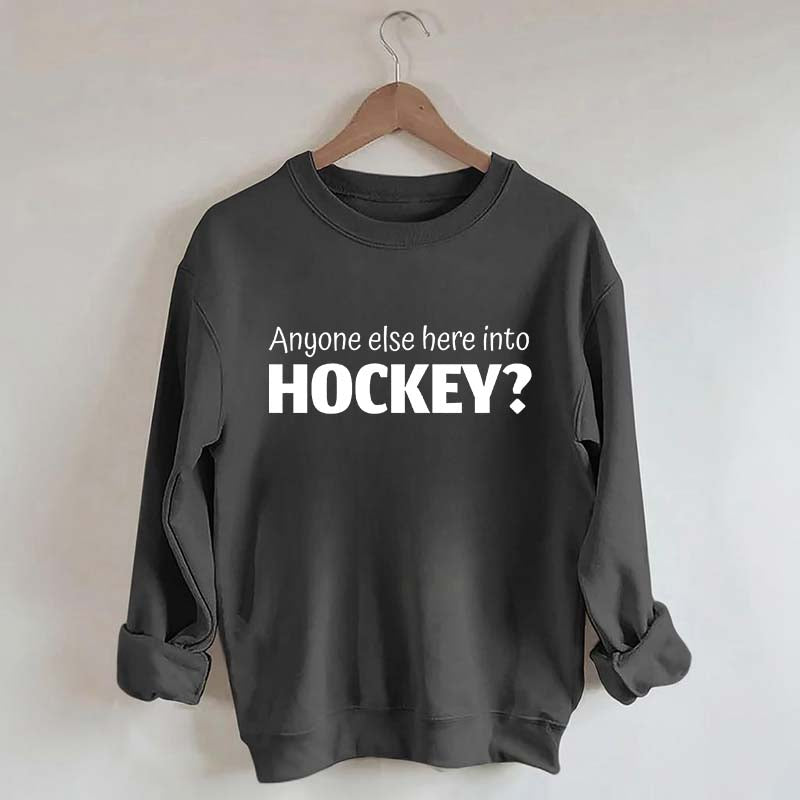 Anyone Else Here Into Hockey Sweatshirt