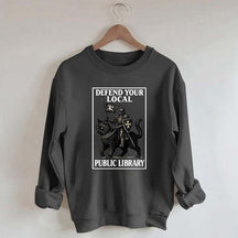 Defend Your Local Library Sweatshirt