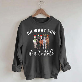 Cute Oh What Fun it is to Ride Horse Christmas Sweatshirt