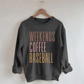 Weekends Coffee Baseball Sweatshirt
