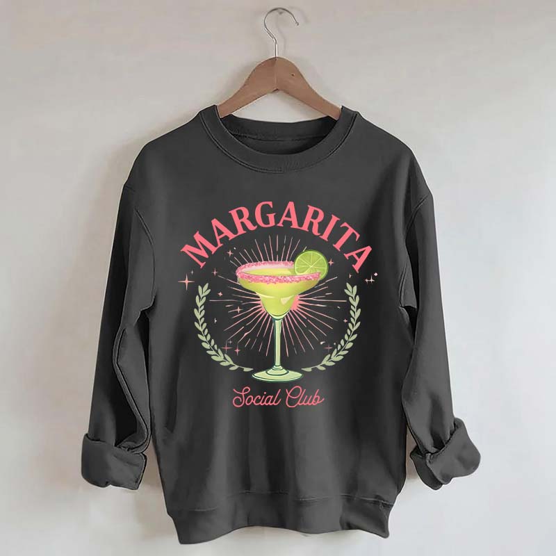 Margarita Social Club Cocktail Lover Sweatshirt