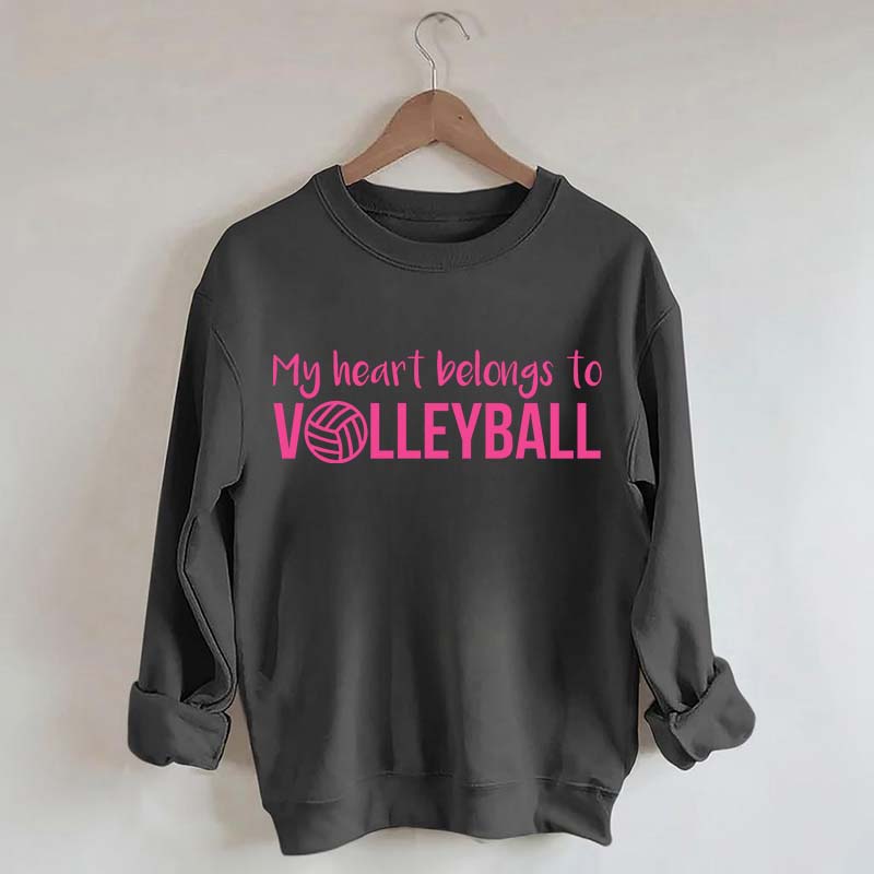 My Heart Belongs to Volleyball Sweatshirt