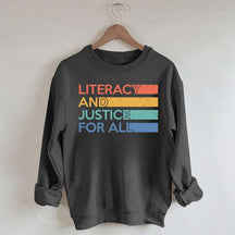 Literacy and Justice For All Librarian Sweatshirt
