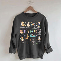 It's OK To Cute Dog Affirmation Sweatshirt