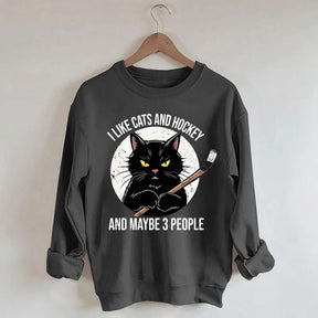 I Like Cats And Hockey And Maybe 3 People Sweatshirt