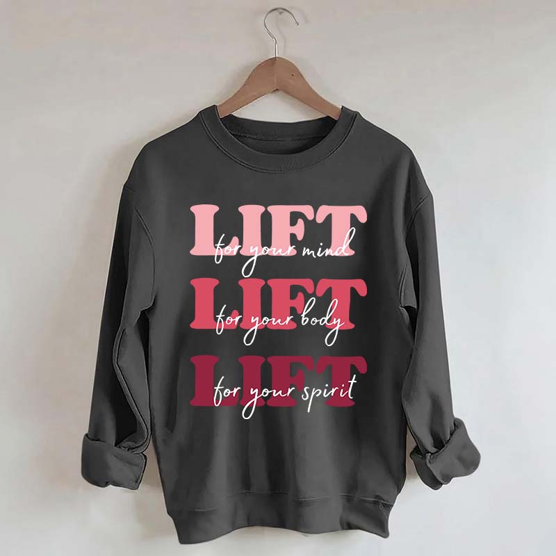 Lift for Your Mind Sweatshirt