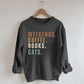 Weekends Coffee Books Cats Sweatshirt