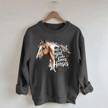Just A Girl Who Loves Horses Farmer Sweatshirt