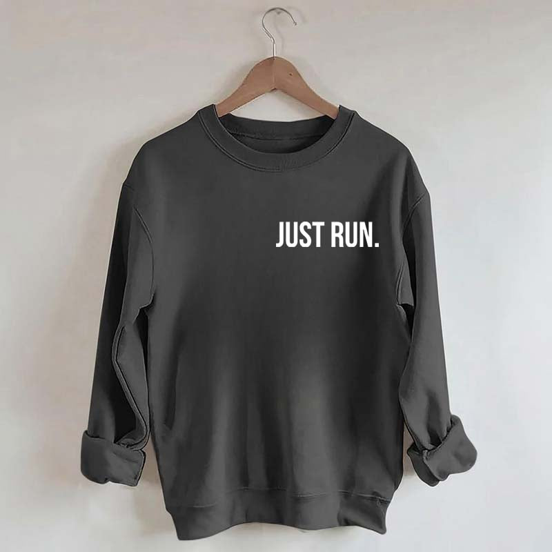 Just Run Sweatshirt