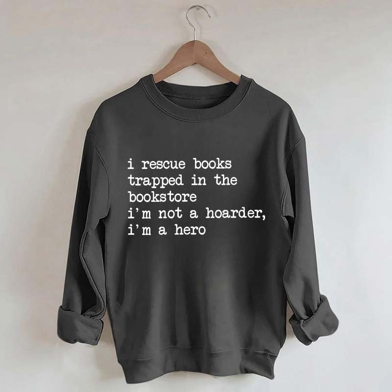 I Rescue Books Sweatshirt