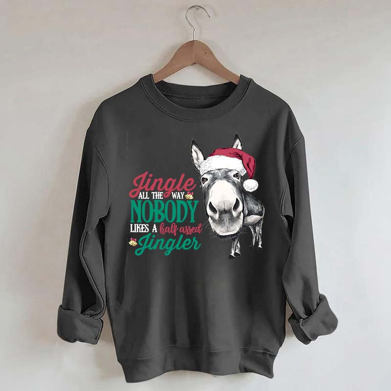 Jingle All the Way Sweatshirt