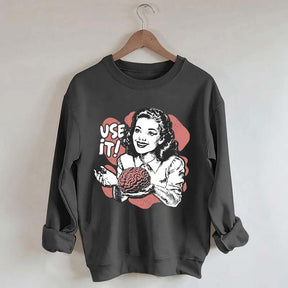 Sarcastic Vintage Use Your Brain Aesthetic Sweatshrit
