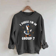 I'm In Group 7 Sweatshirt