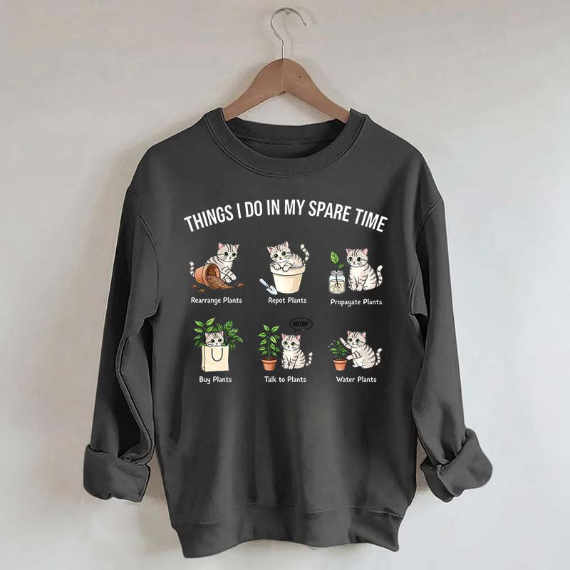 Things I Do In My Spare Time Cat & Plants Swetashirt