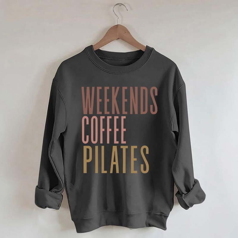Weekends Coffee Pilates Sweatshirt