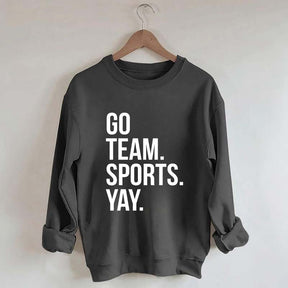 Go Team Sports Yay Sweatshirt
