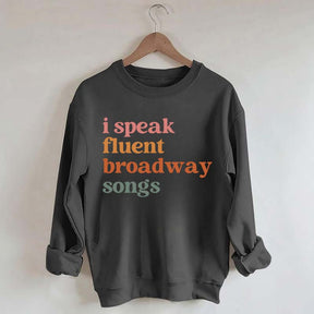 I Speak Fluent Broadway Songs Retro Music Sweatshirt