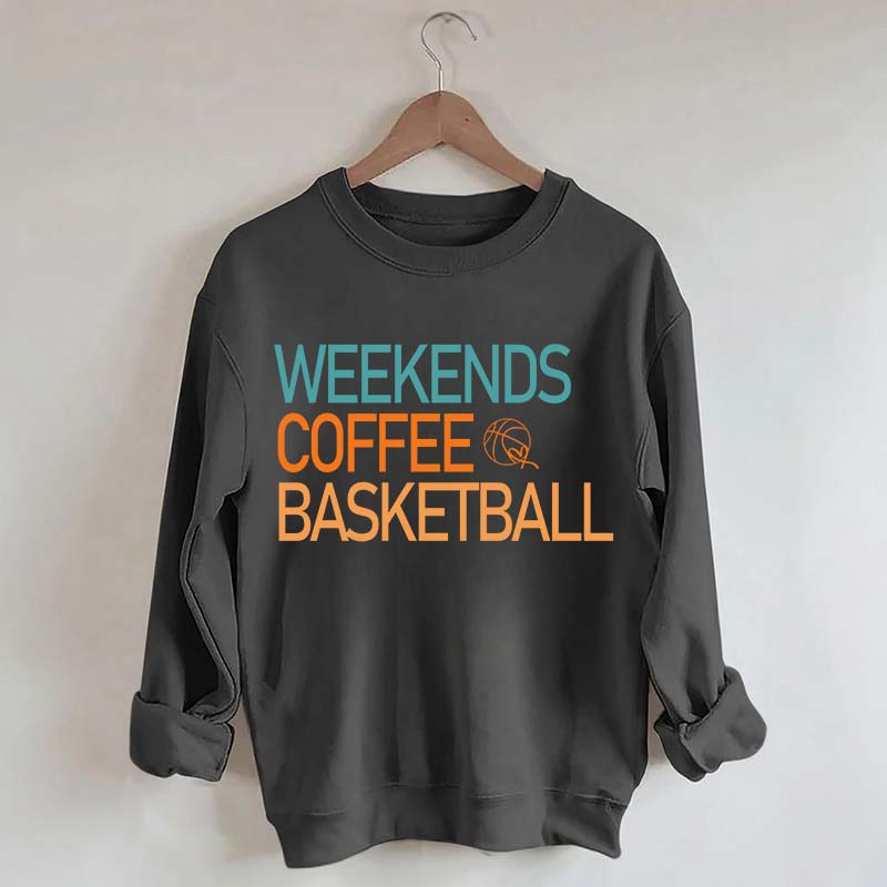 Weekends Coffee Basketball Vibes Sweatshirt