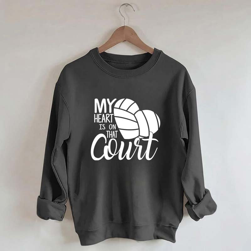 My Heart Is On That Court Sweatshirt