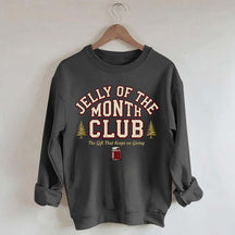 Jelly of the Month Club Sweatshirt