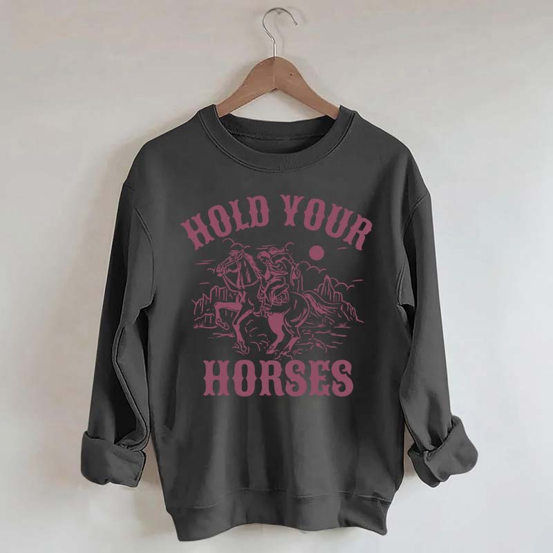 Hold Your Horses Western Lover Sweatshirt