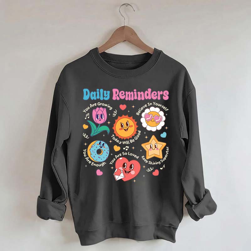 Daily Reminders Motivational Kindness Sweatshirt