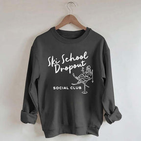 Ski School Dropout Sweatshirt