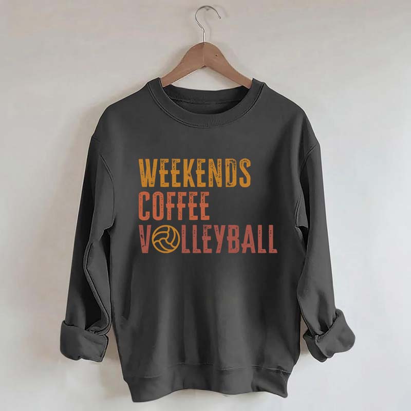 Weekends Coffee Volleyball Cute Sweatshirt
