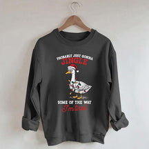 Funny Sarcastic Christmas Goose Sweatshirt