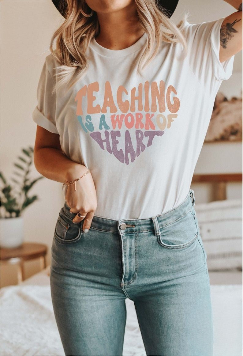 Teaching Is Work Of Heart T-shirt