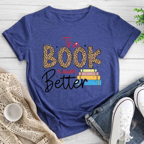 The Book Is Always Better Round Neck T-shirt