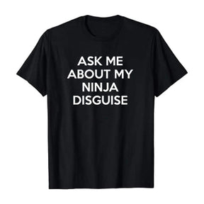 Ninja Disguise Funny Cool T-shirt