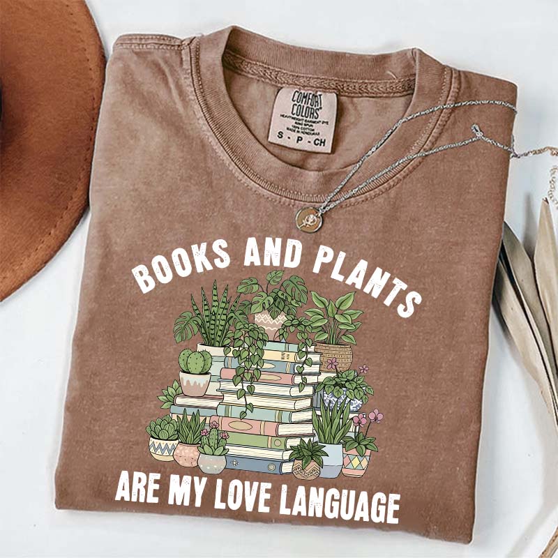 Books and Plants are My Love Language T-Shirt