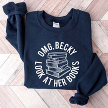 OMG Becky Look at Her Books Sweatshirt