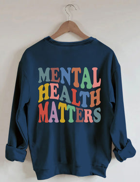 Mental Health Matters Sweatshirt