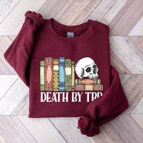 Death By TBR Books Skeleton Sweatshirt