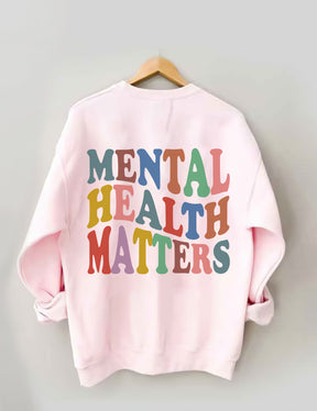 Mental Health Matters Sweatshirt