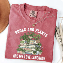 Books and Plants are My Love Language T-Shirt