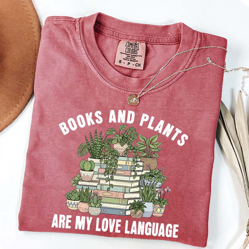 Books and Plants are My Love Language T-Shirt