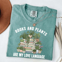 Books and Plants are My Love Language T-Shirt