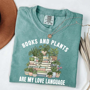 Books and Plants are My Love Language T-Shirt