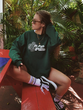 No Pants Just Plants Sweatshirt