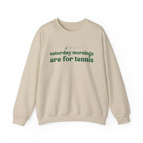 Saturdays  Mornings Are For Tennis Sweatshirt