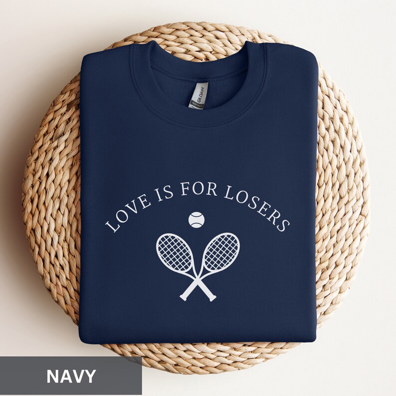 Love Is For Losers Tennis Sweatshirt