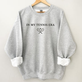 In My Tennis Era  Sweatshirt