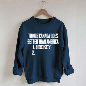 Things Canada Does Better Than America Hockey Sweatshirt