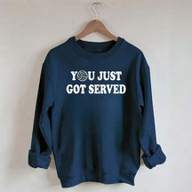 Volleyball You Just Got Served Sweatshirt