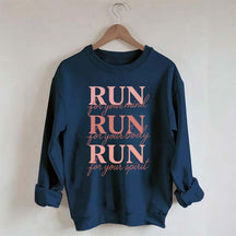 Run For Your Mind Body Spirit  Marathon Athlete Sweatshirt